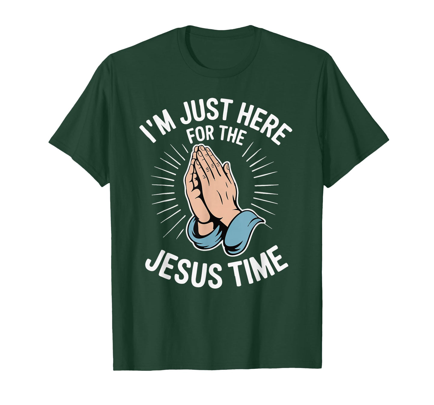 I'm Just Here for The Jesus Time T-Shirt