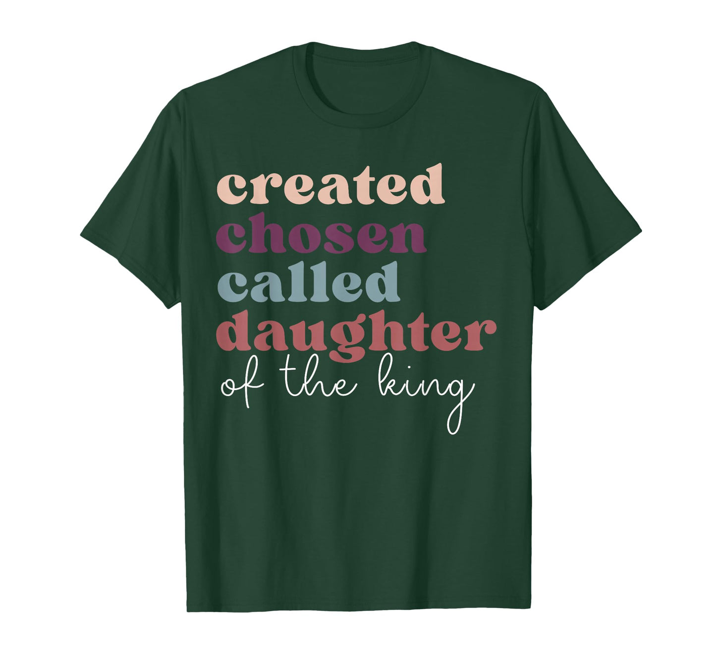 Created Chosen Called Daughter Of The-King Biblical T-Shirt