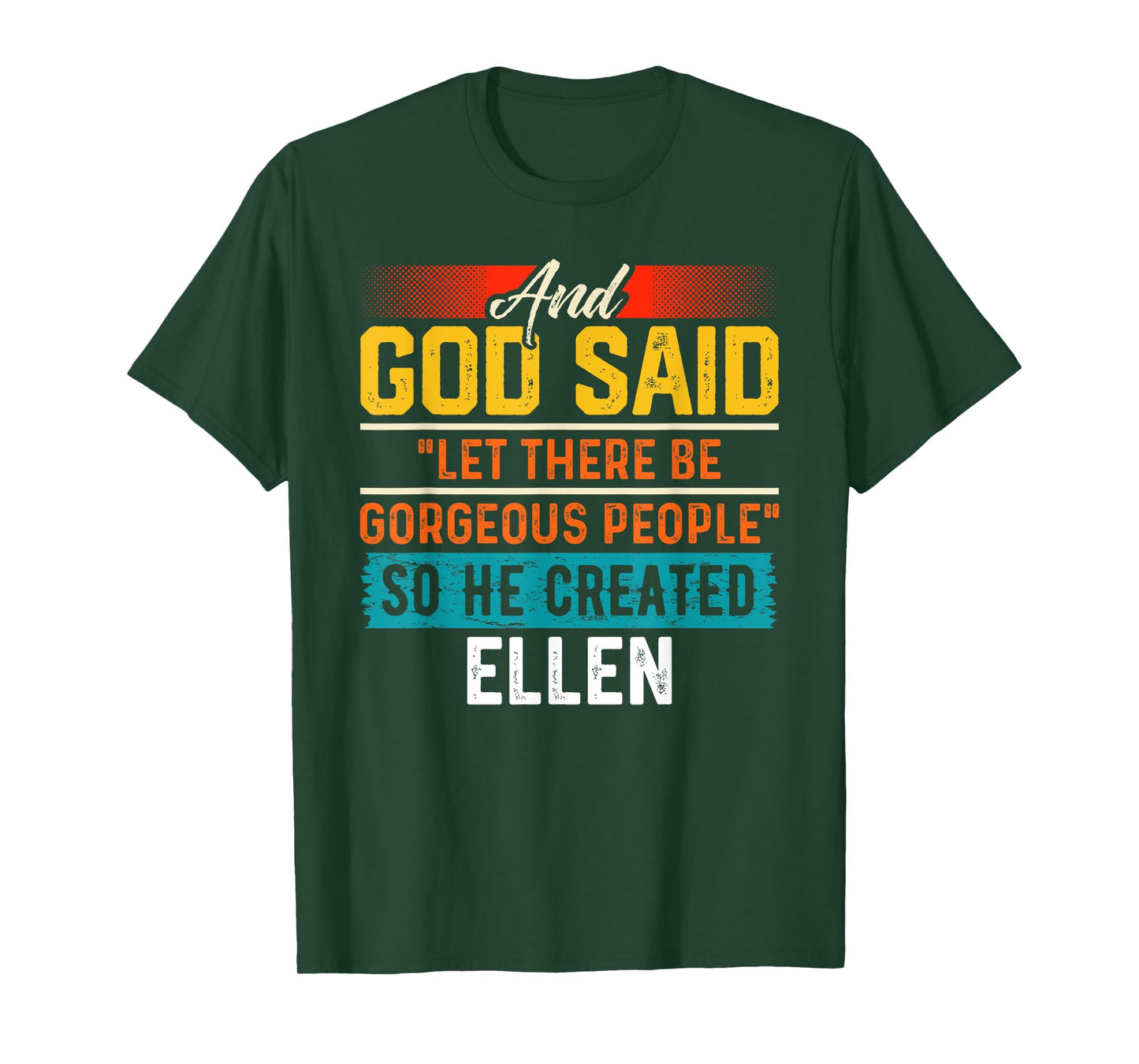 And God Said So He Created ELLEN T-Shirt Name Funny ELLEN T-Shirt