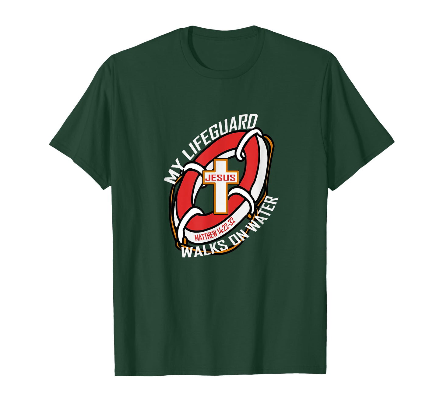 My Lifeguard Walks on Water Wear Jesus Christian Tee T-Shirt