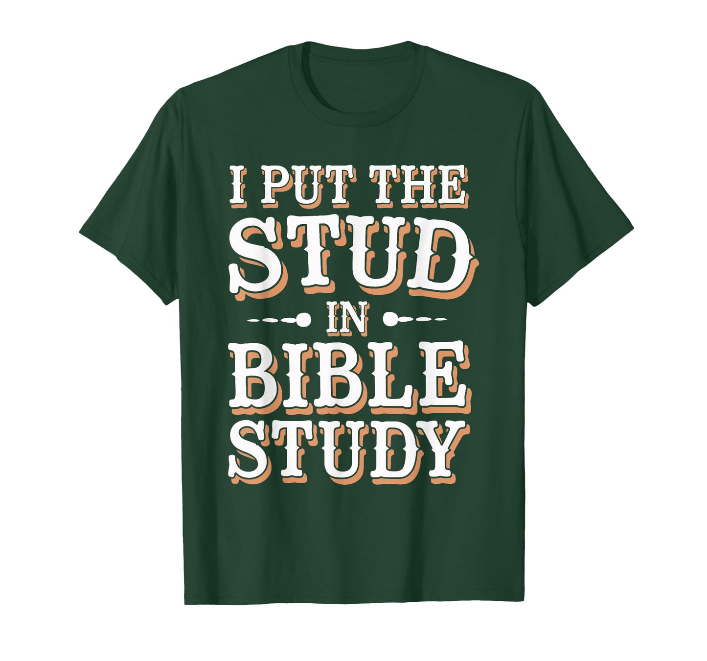 I Put The Stud In Bible Study Church Activities T-Shirt