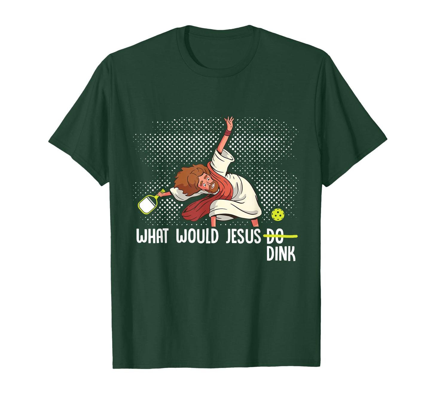 What Would Jesus Dink Funny Pickleball Tee Pickle Ball T-Shirt
