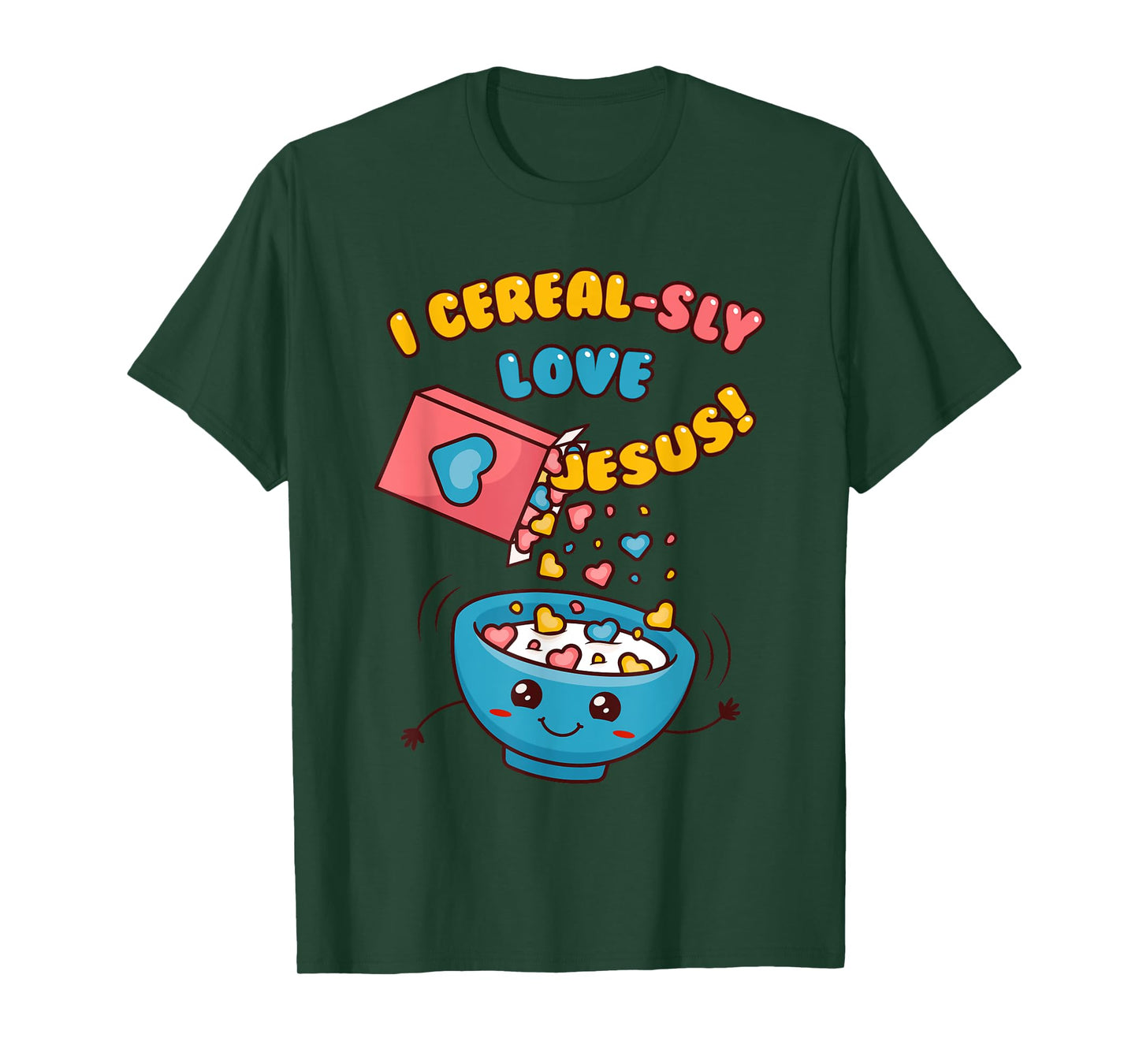I CEREAL-SLY LOVE JESUS! - Funny Christian Pun - Hearts T-Shirt