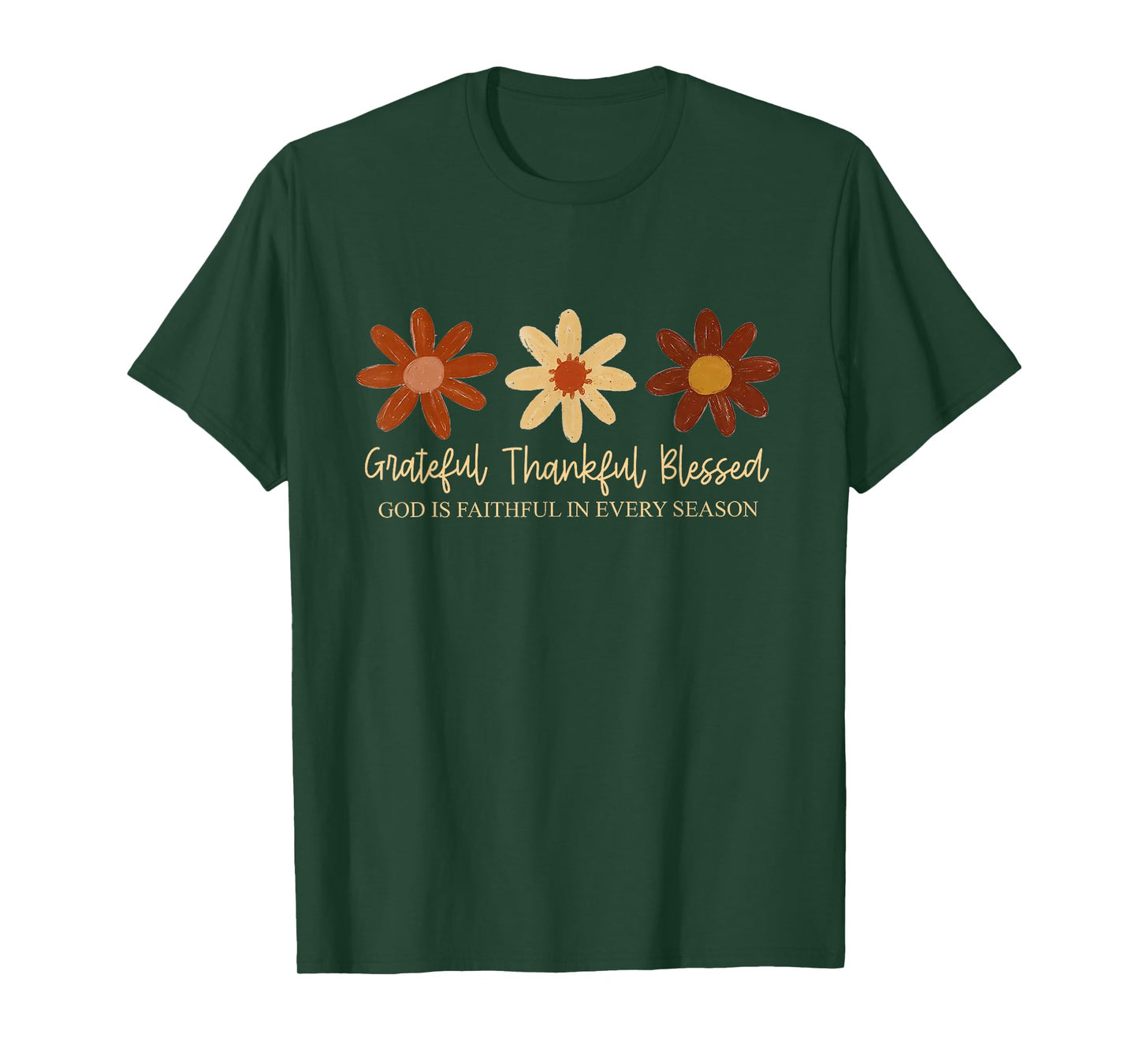 Daisy Floral Grateful Thankful Blessed God is Faithful in T-Shirt