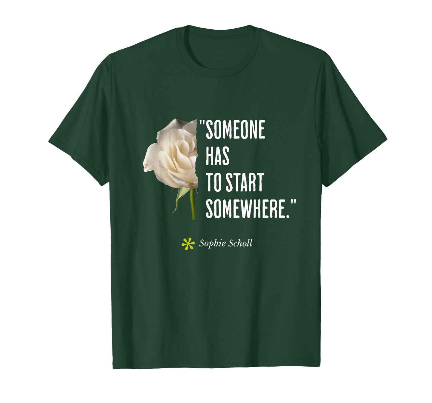 Sophie Scholl Quote White-Rose Opposition Birthday May 9 T-Shirt