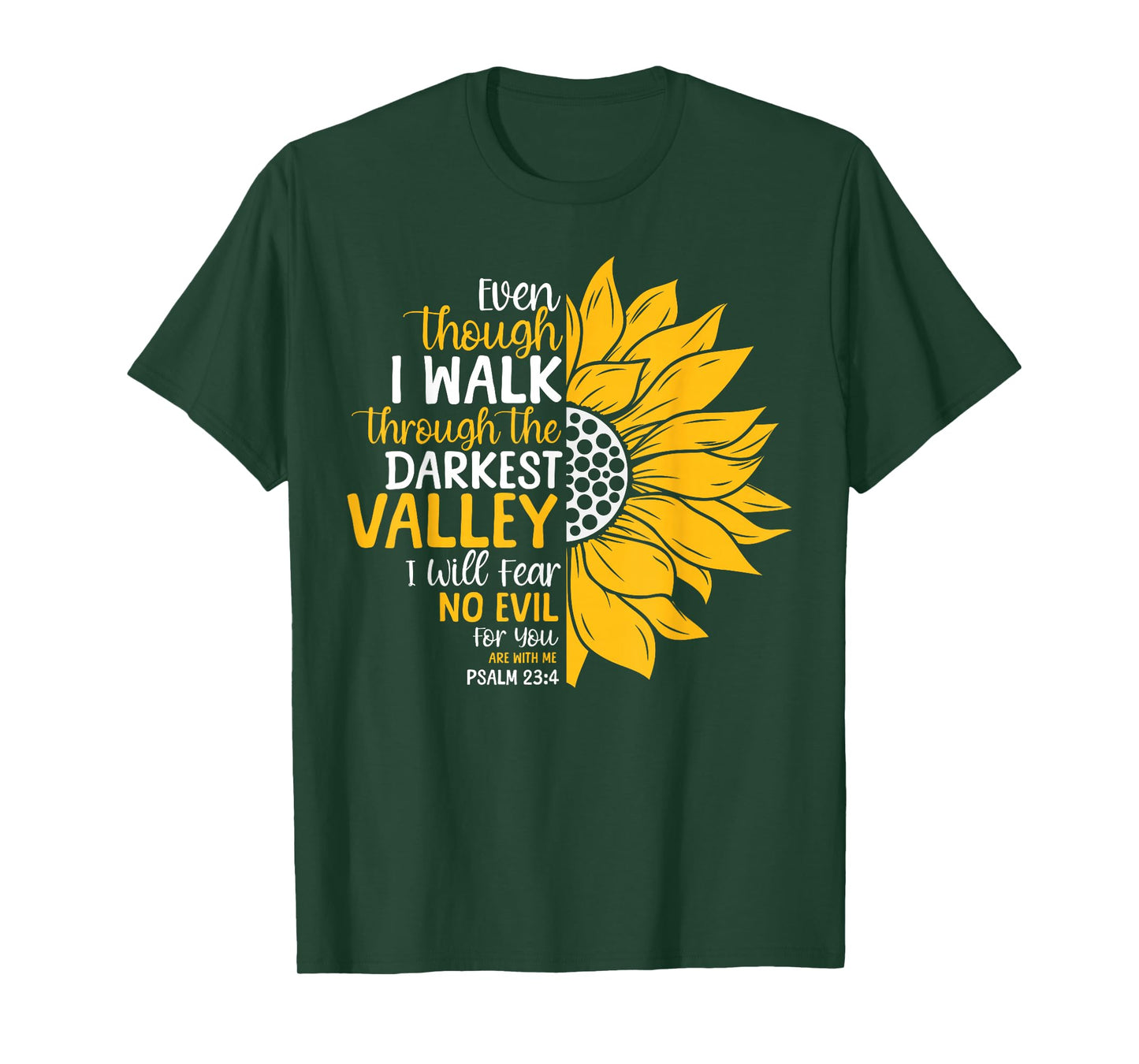 Christian Bible Verse Faith God Flower Psalm 23:4 Even T-Shirt