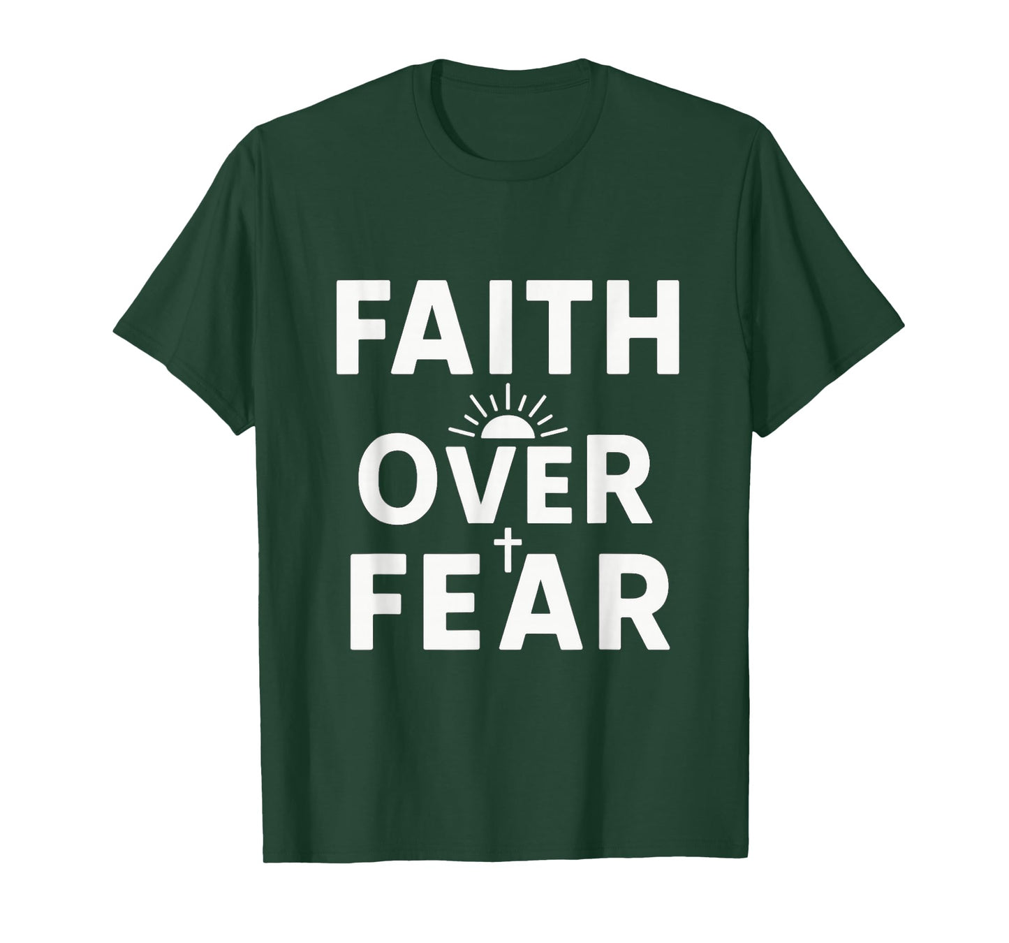 Faith Over Fear Christian | Inspirational Bible Verse T-Shirt