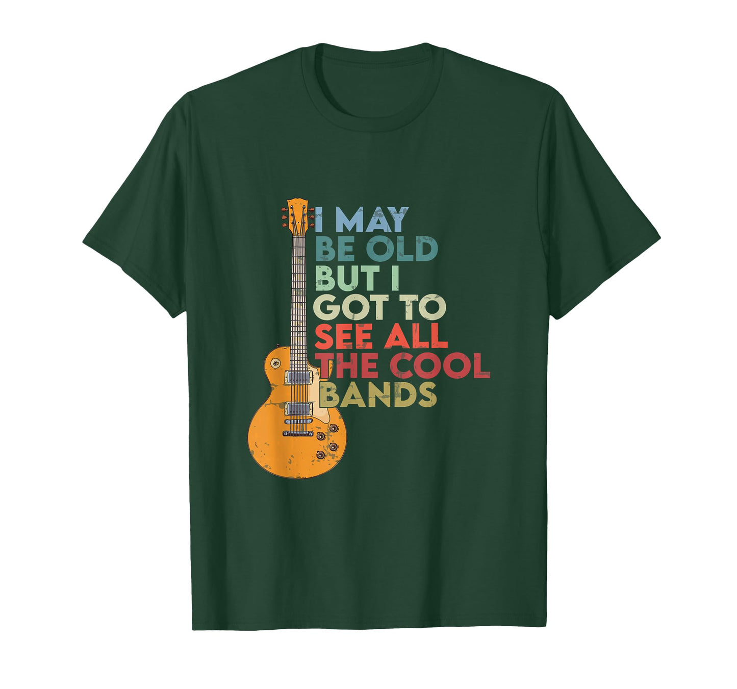 Vintage I May Be Old But I See All The Cool Bands guitar T-Shirt