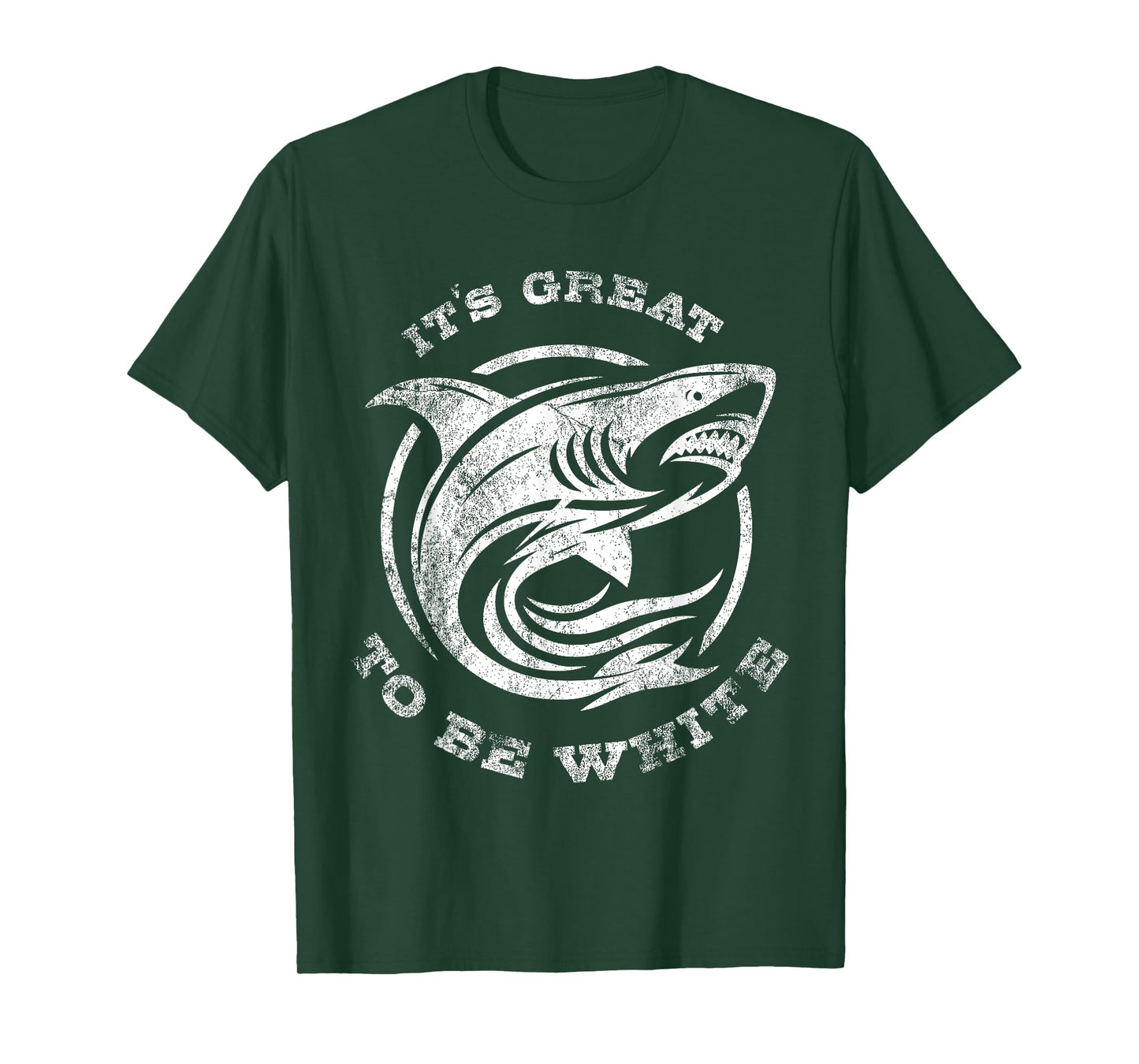 It's Great to Be White Shark Funny Shark Lovers Quotes T-Shirt