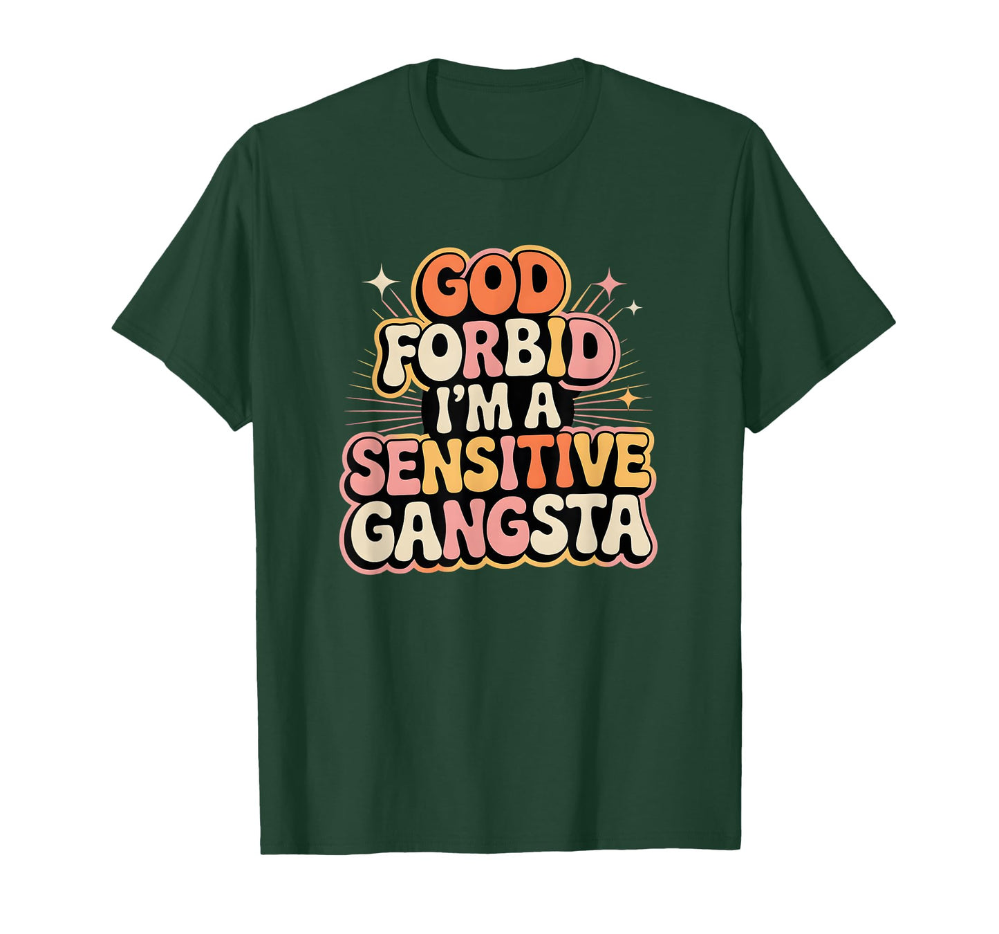 Funny Retro Gangsta, God Forbid I’m a Sensitive Gangsta T-Shirt