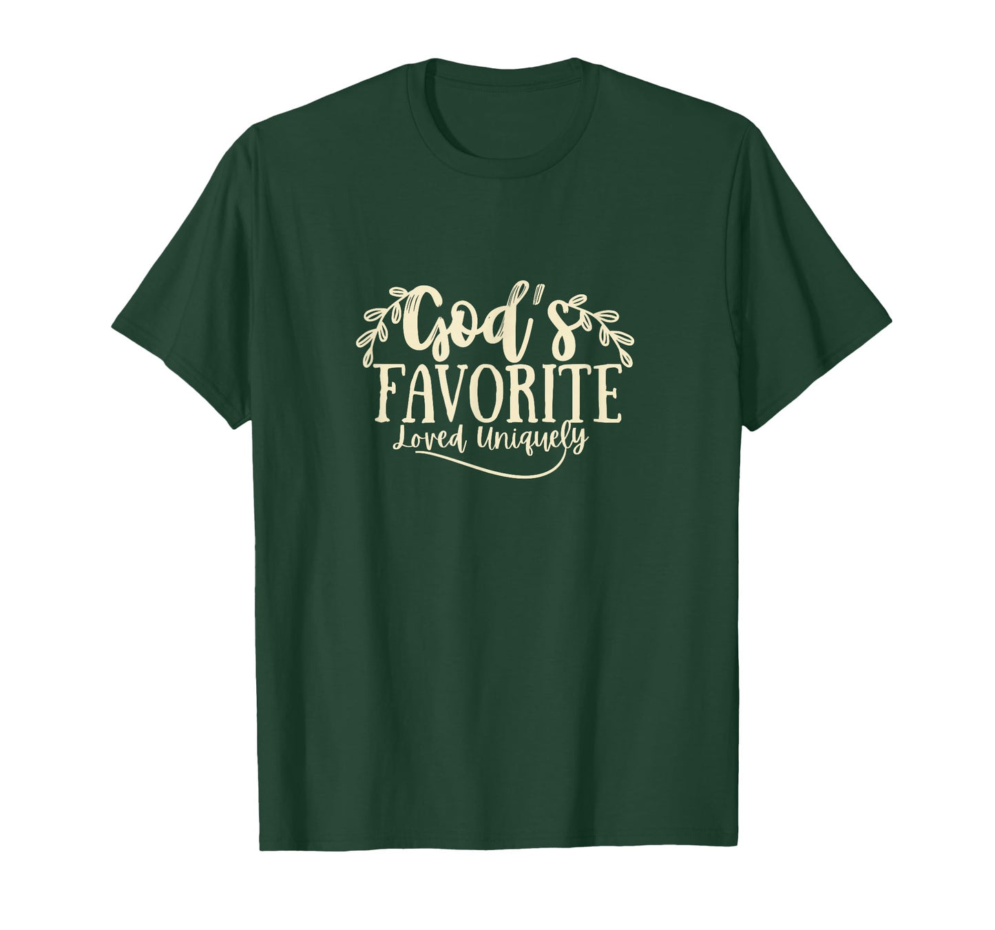 God's Favorite Loved Uniquely T-Shirt