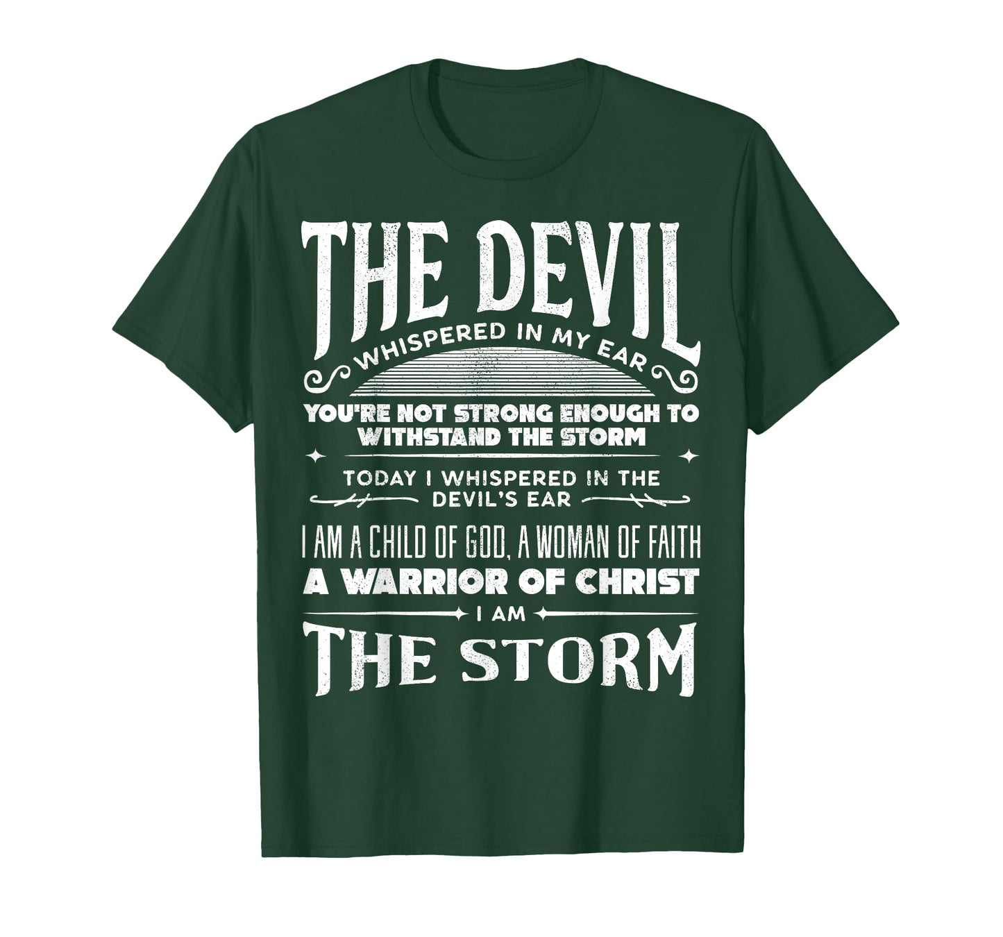 I Am A Child Of God - A Warrior Of Christ - I Am The Storm T-Shirt
