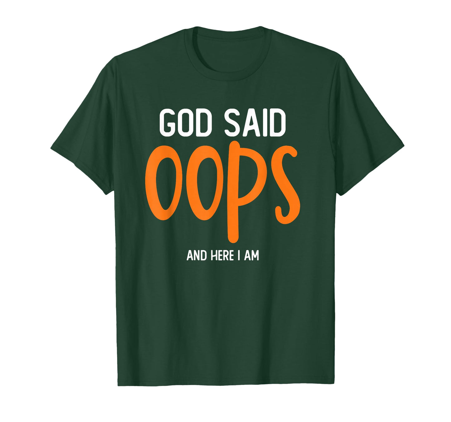 God Said Oops Funny Christian Sarcastic Religious Humor T-Shirt