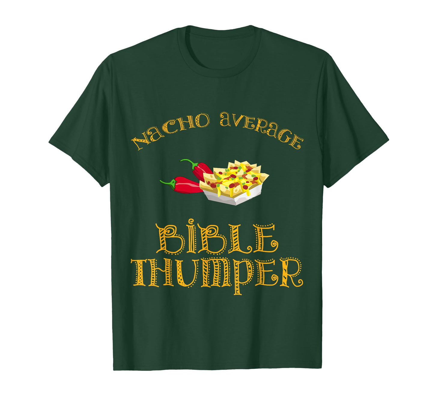 Nacho Average Bible Thumper Funny Hispanic Mexican Bible T-Shirt