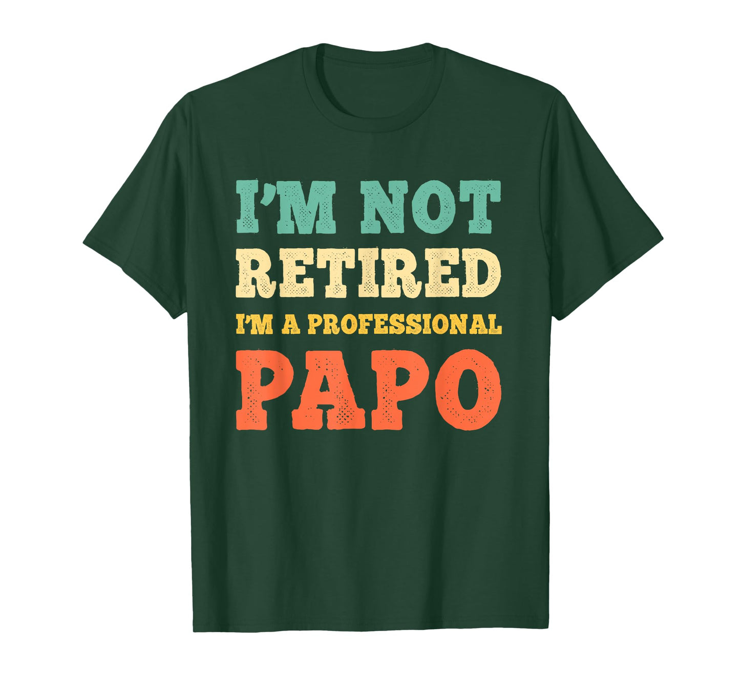 I'm Not Retired I'm A Professional Papo Retirement Vintage T-Shirt