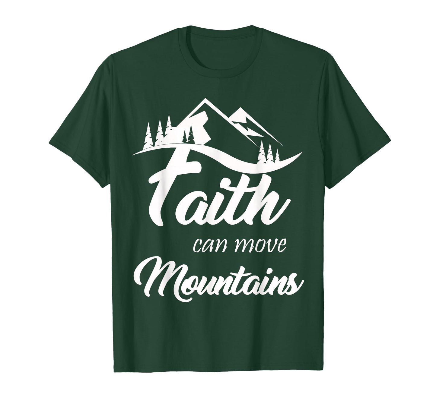Faith Can Move Mountains T-Shirt
