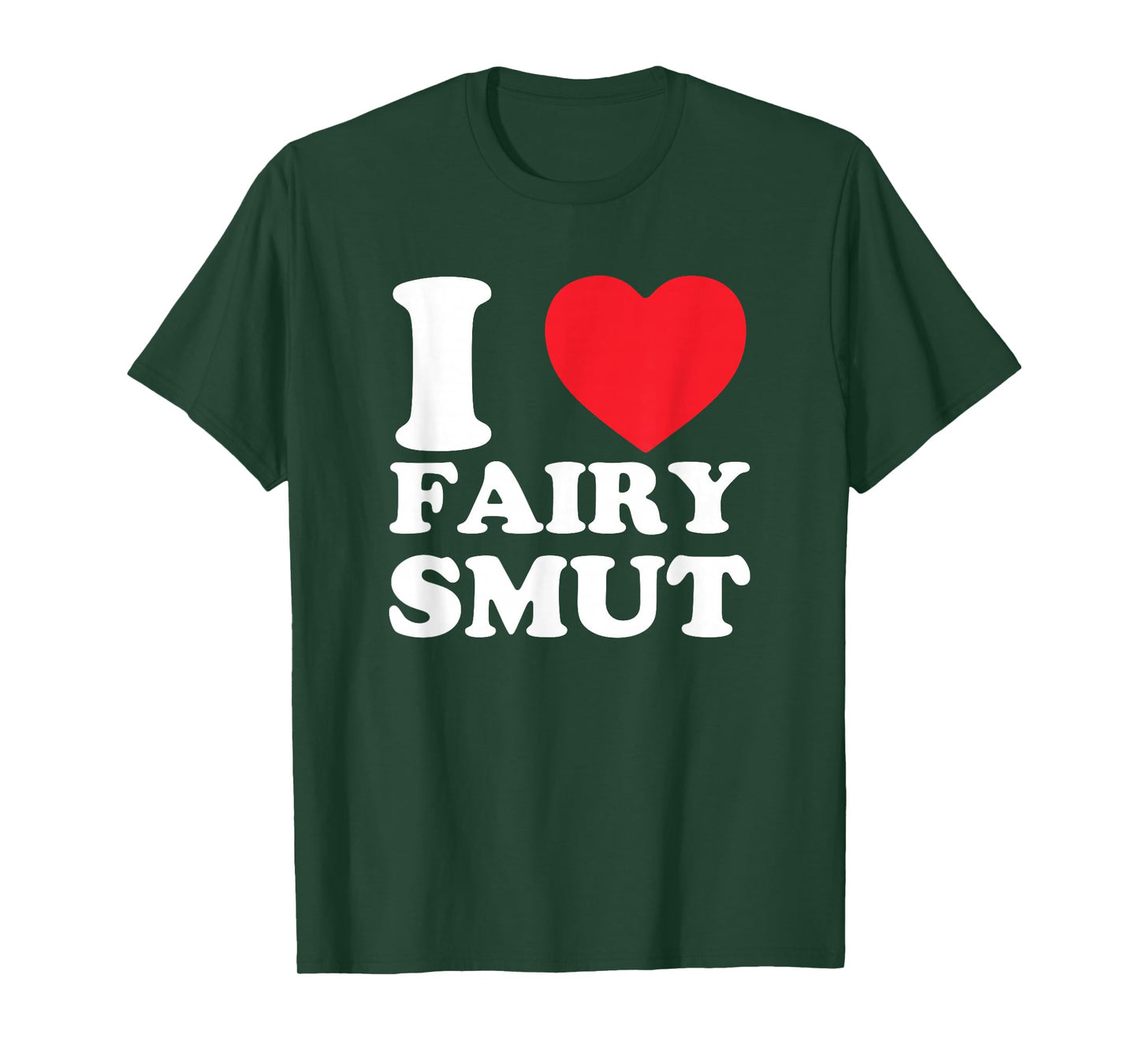 I Love Fairy Smut Funny Book Lover Saying T-Shirt