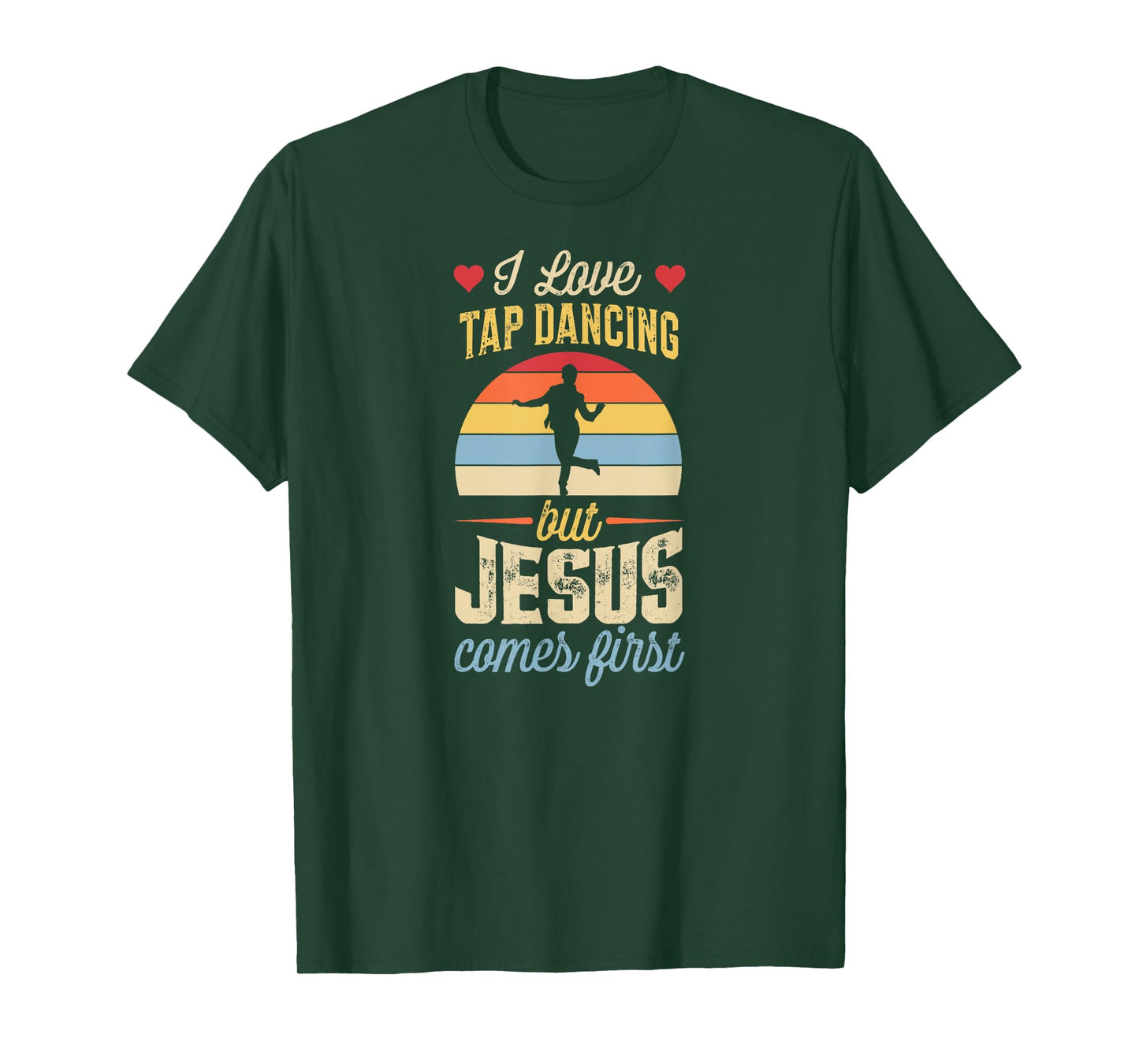 I Love Tap Dancing But Jesus Comes First Funny Christian T-Shirt