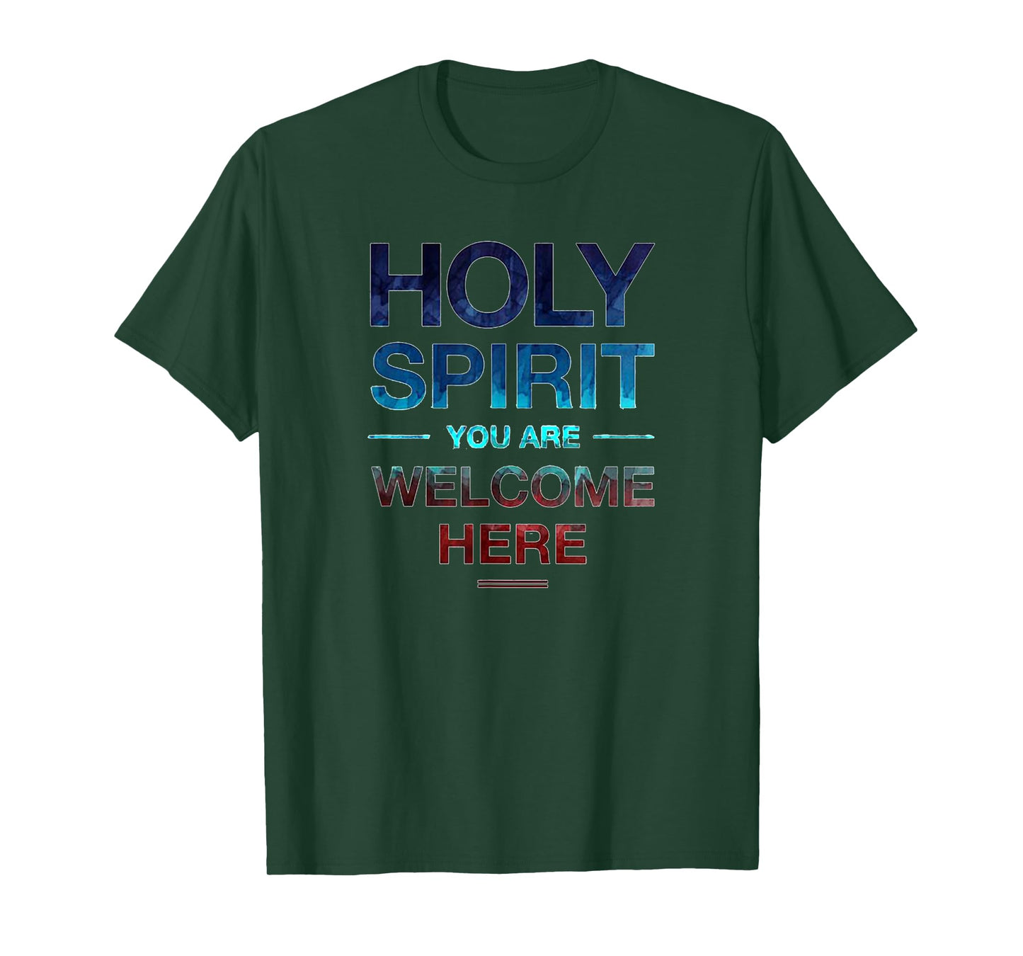 Holy Spirit You Are Welcome Here T-Shirt For Women Men Kids T-Shirt