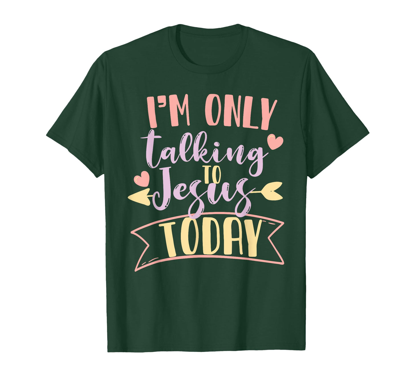 I'm Only Talking To Jesus Today T-Shirt