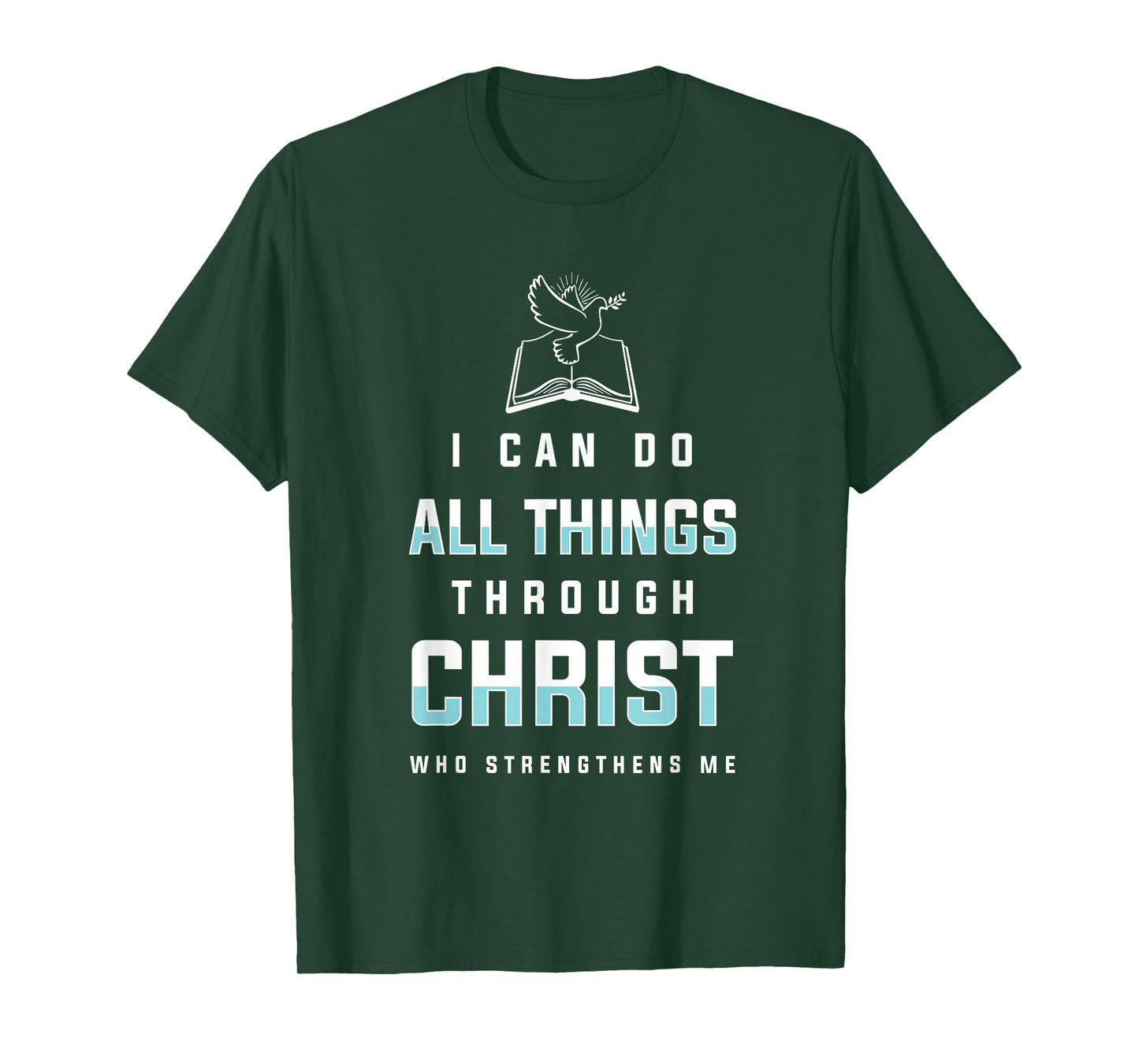 I Can Do All Things Through Christ Bible Verse Shirt T-Shirt