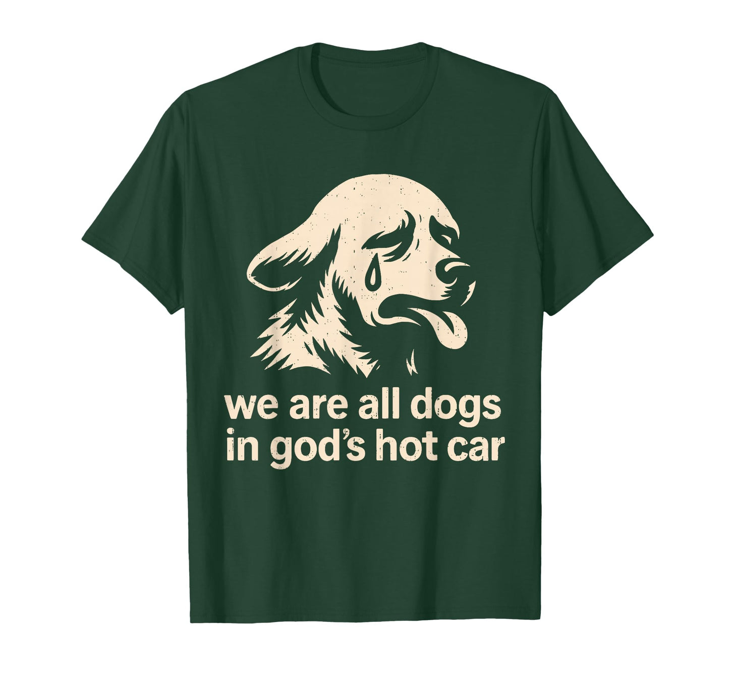 Funny We are All Dogs in God's Hot Car Sad Dog Genz Meme T-Shirt