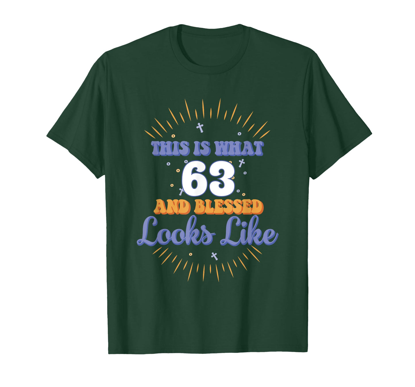 This Is What 63 And Blessed Looks Like 63rd Birthday T-Shirt