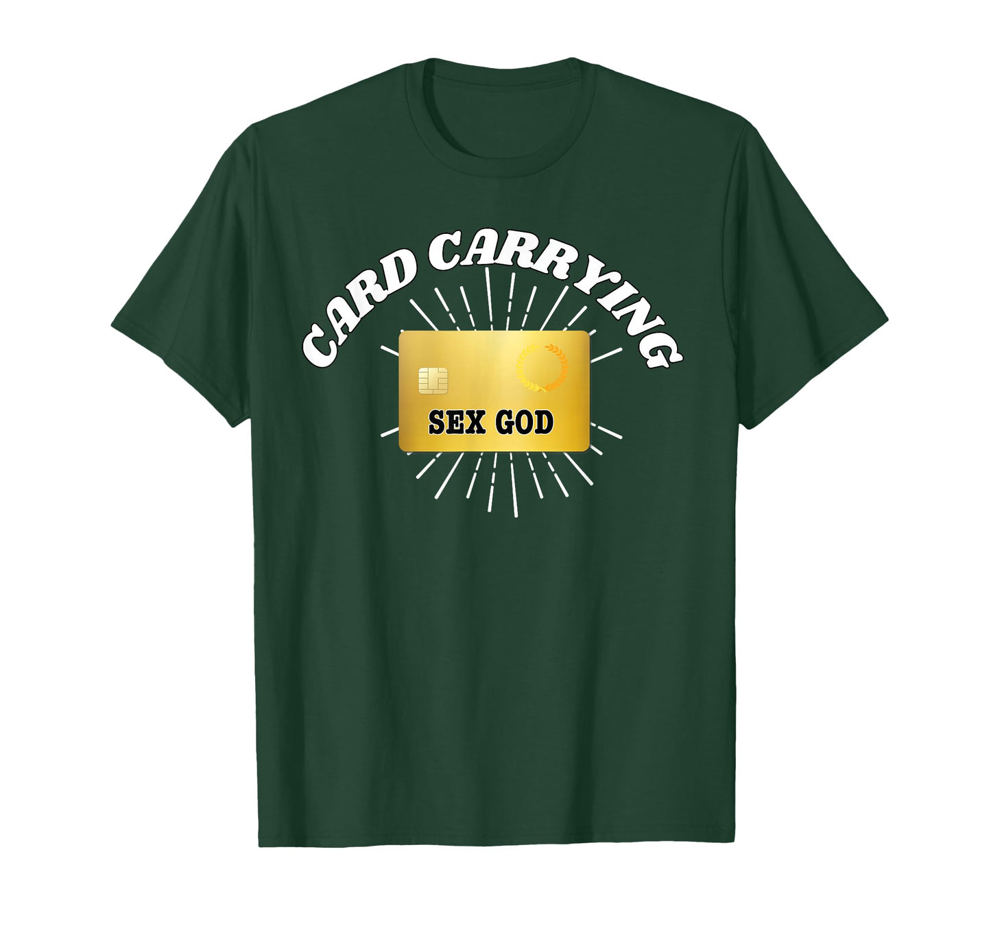 Card Carrying Sex God - Funny Gifts for Couples T-Shirt
