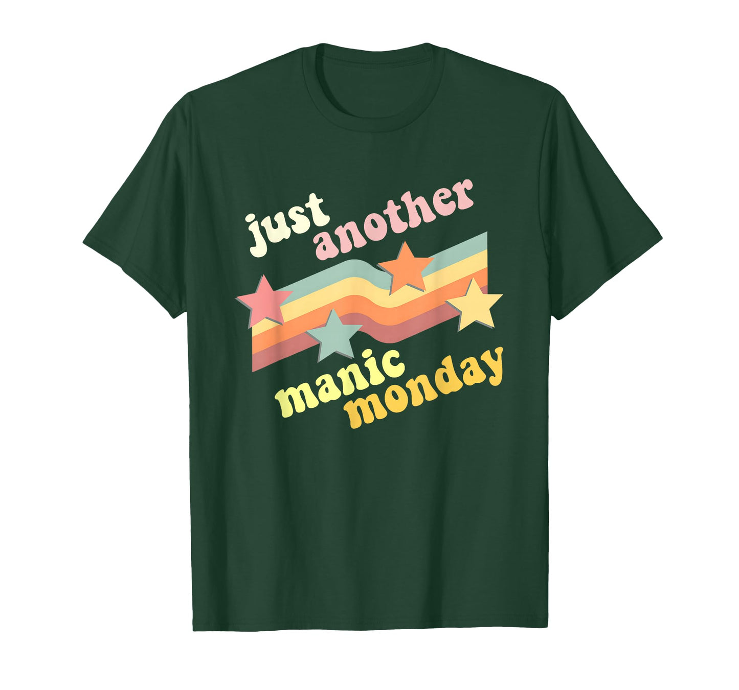 Just Another Manic Monday Funny Design T-Shirt