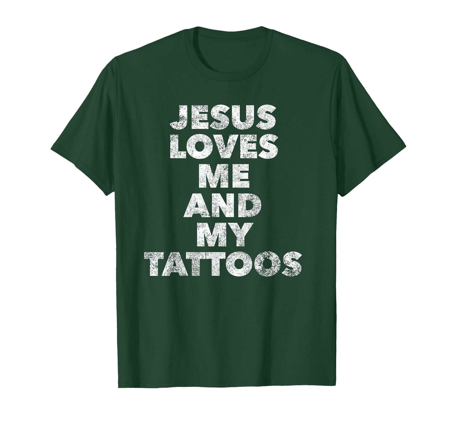 Jesus loves me and my Tattoos - Christian Tattooed Believer T-Shirt