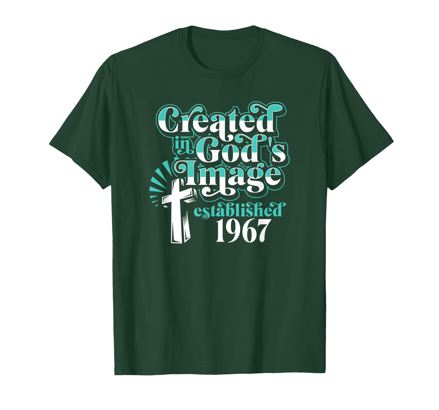 Created In Gods Image Established 1967 Christian Birthday T-Shirt