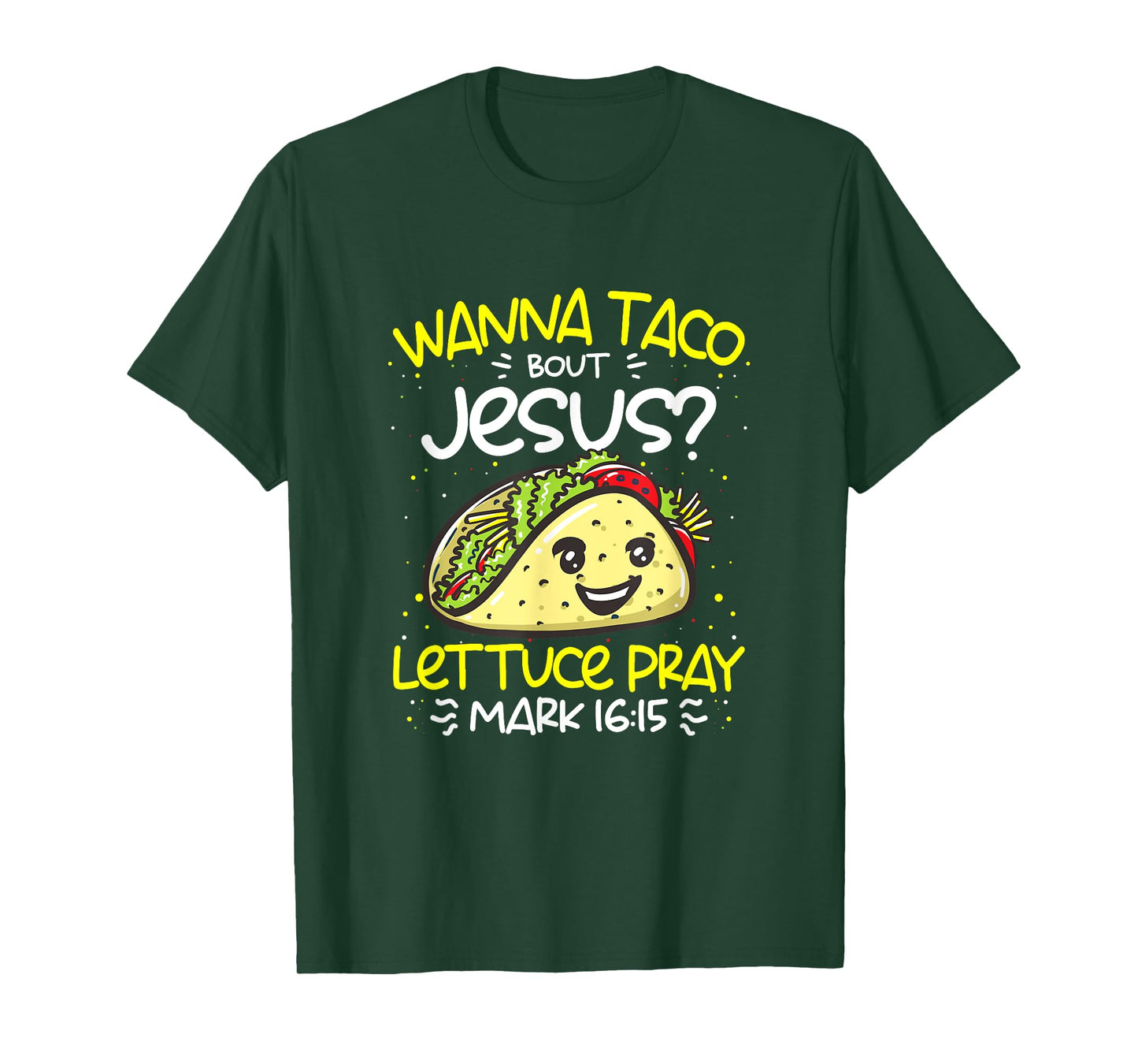 Wanna Taco Bout Jesus Cinco de Mayo Funny Christian T-Shirt