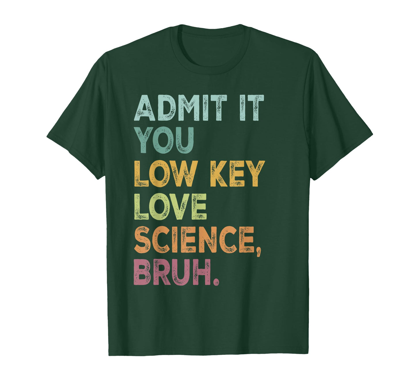 Admit It You Low Key Love Science Bruh Retro Science Student T-Shirt