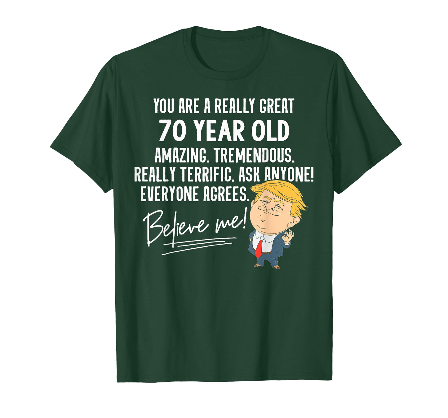 Funny Trump 2020 Really Great 70 Year Old Birthday Gift T-Shirt