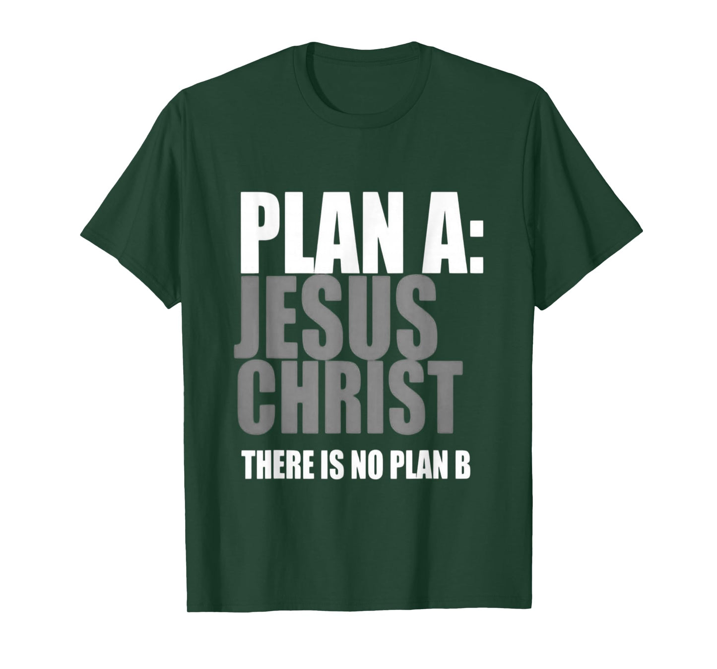 Plan A Jesus Christ T-Shirt