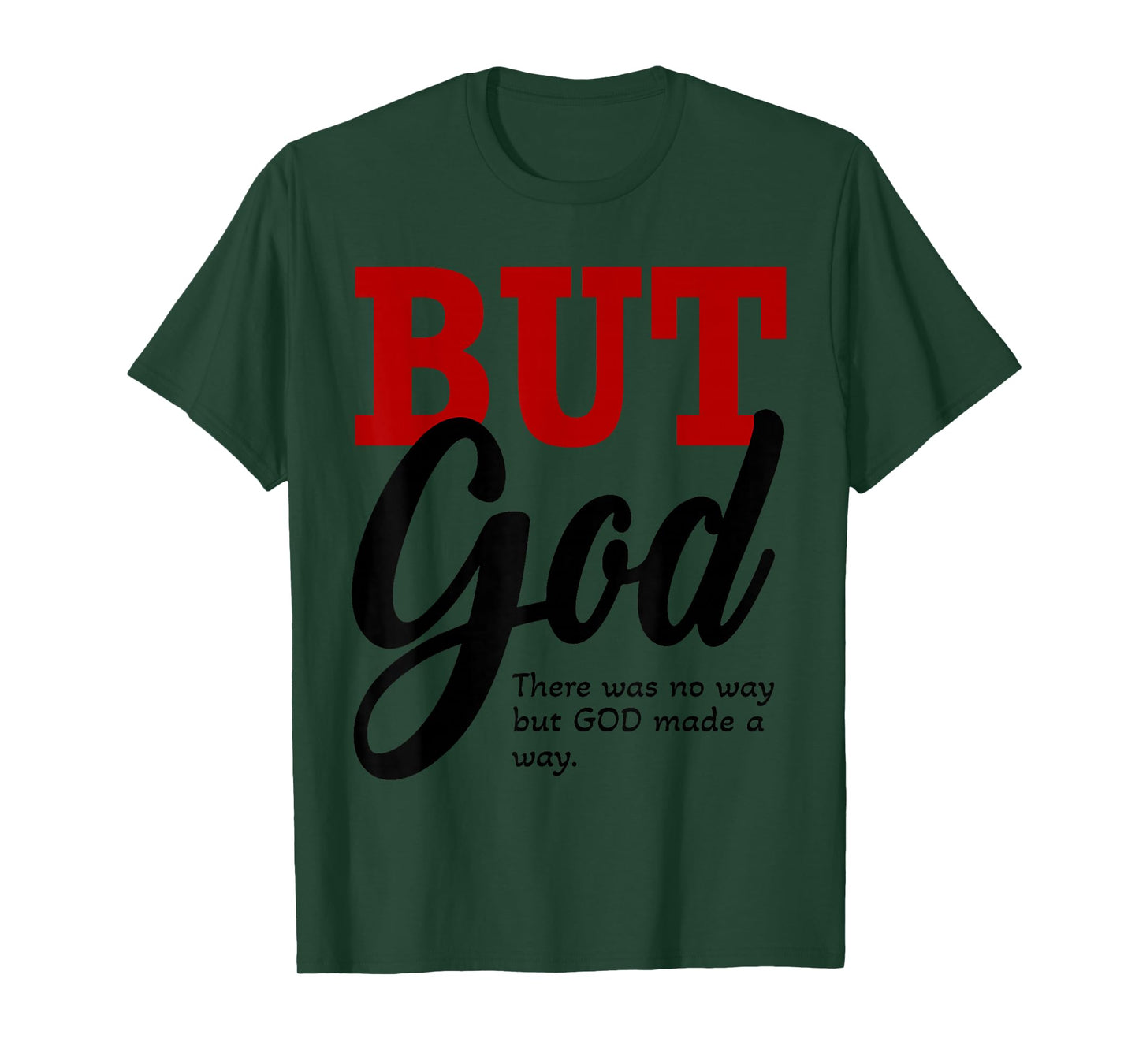 There was No Way, But God Made a Way T-Shirt