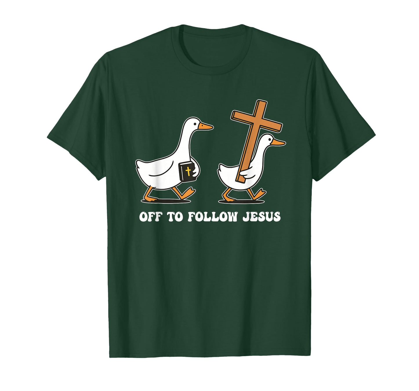 Off to Follow Jesus Goose Christian Jesus Design T-Shirt