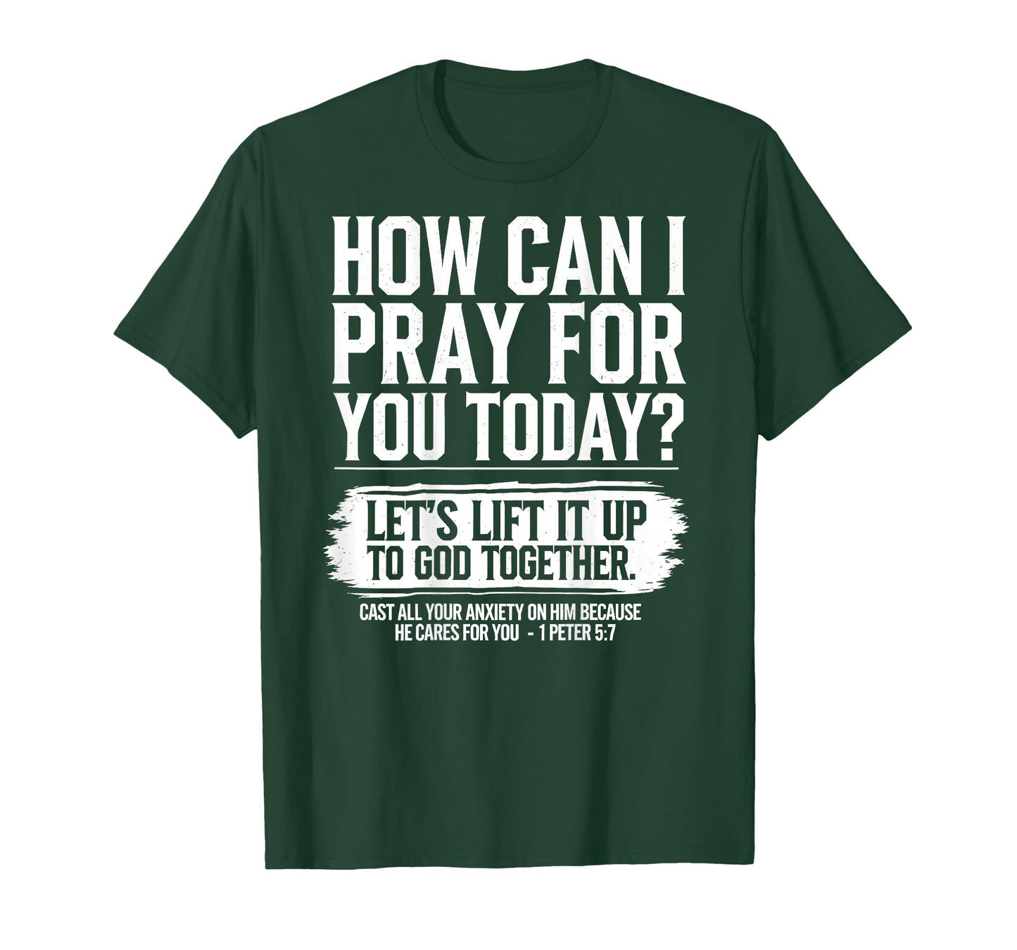 How Can I Pray for You Today Christian Bible Verse On Back T-Shirt