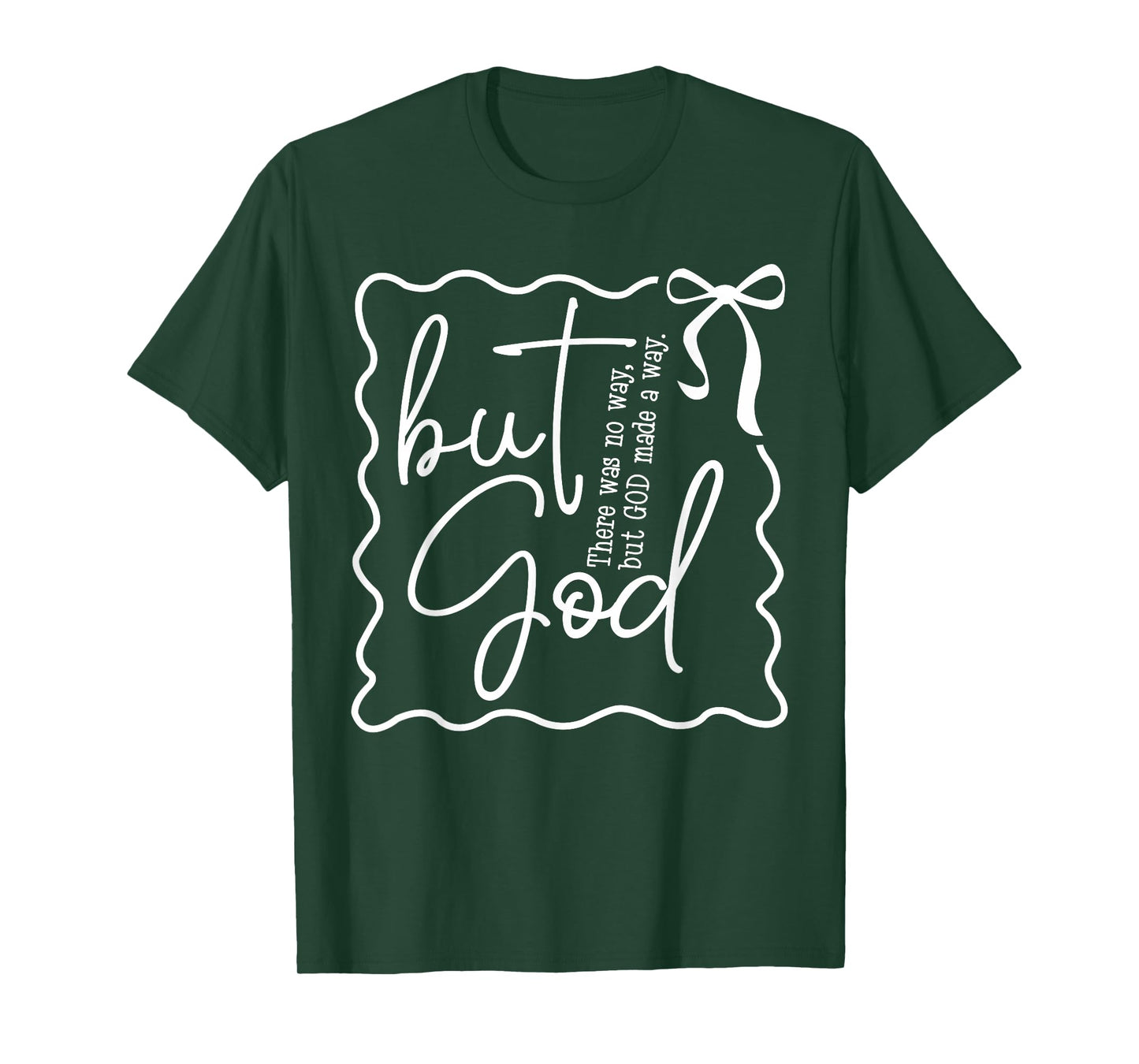 But God Made A Way Christian - Religious Bible Verse Faith T-Shirt