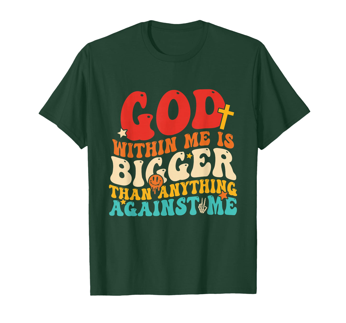 God Within Me is Bigger Than Anything Against Me T-Shirt