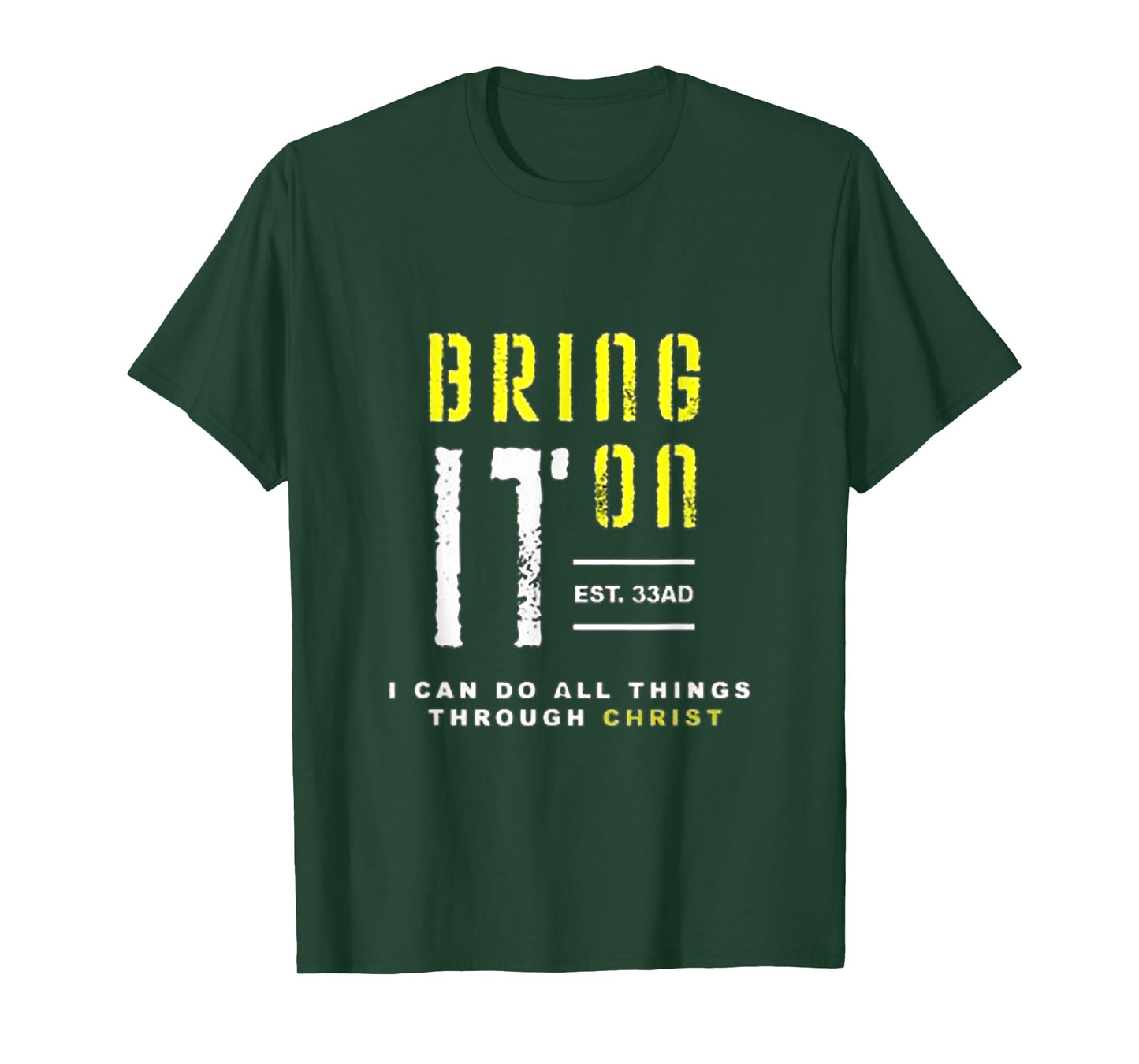 Bring It On! I Can Do All Things In Christ Christian Tees T-Shirt