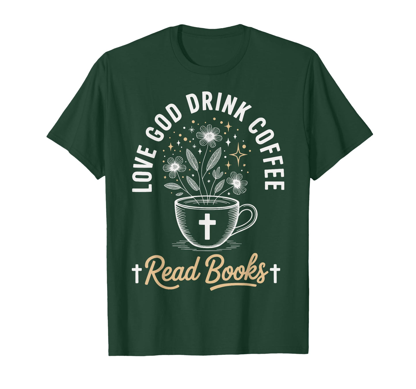 Love God Drink Coffee Read Books T-Shirt