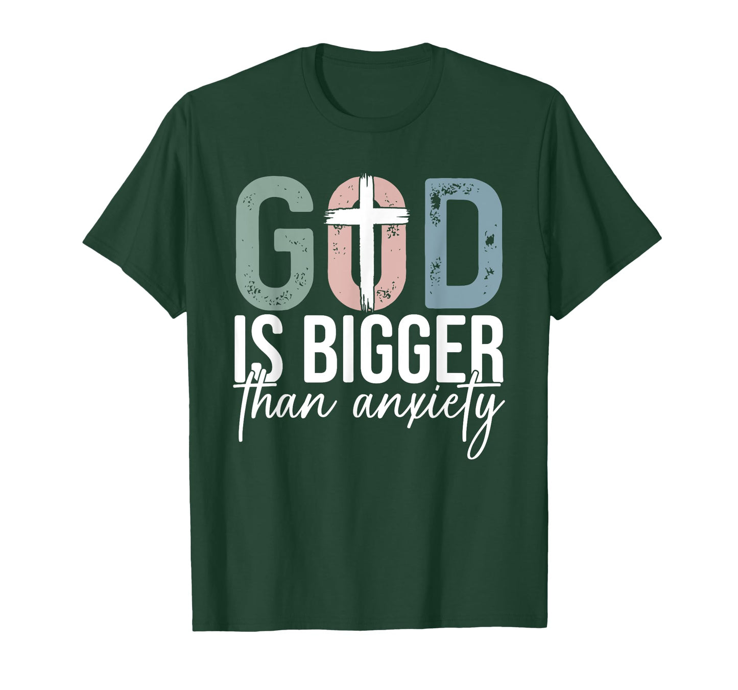 God Is Bigger Than Anxiety Christian Faith T-Shirt