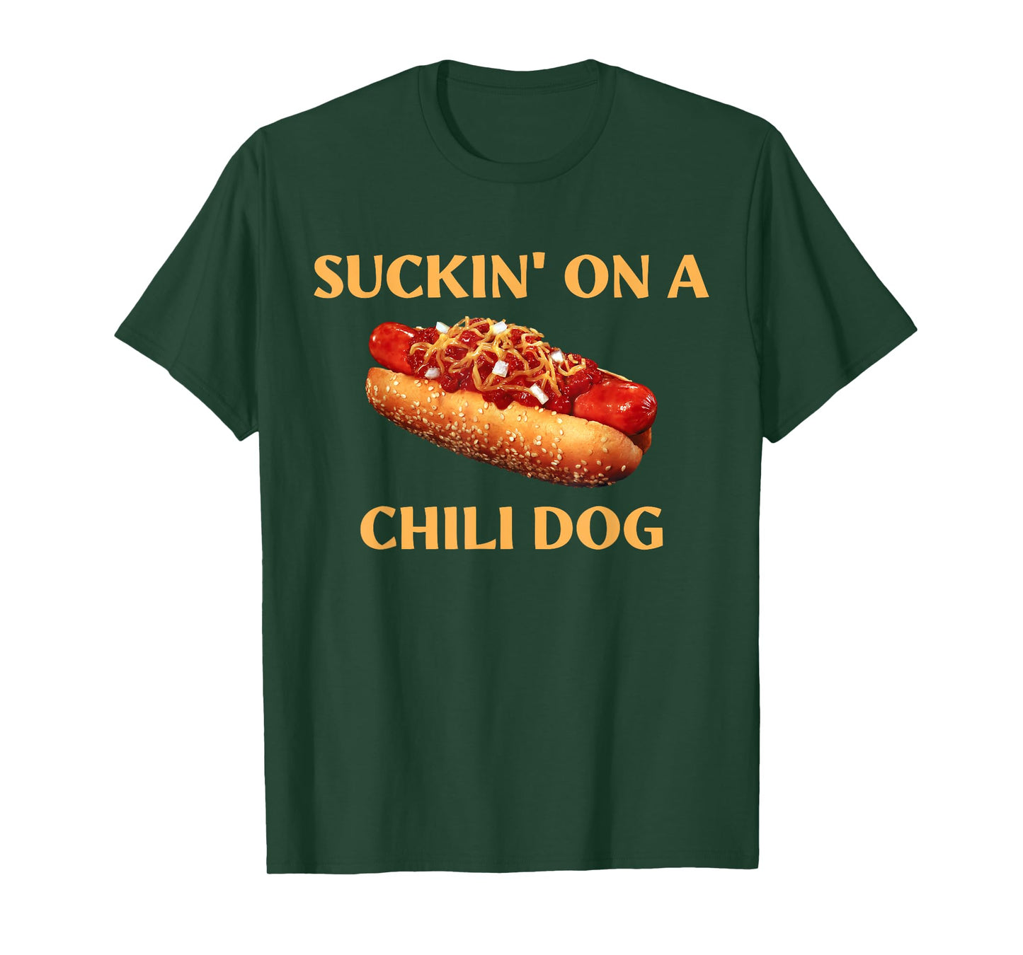 Suckin' On A Chili Dog Funny Apparel T-Shirt for Men Women