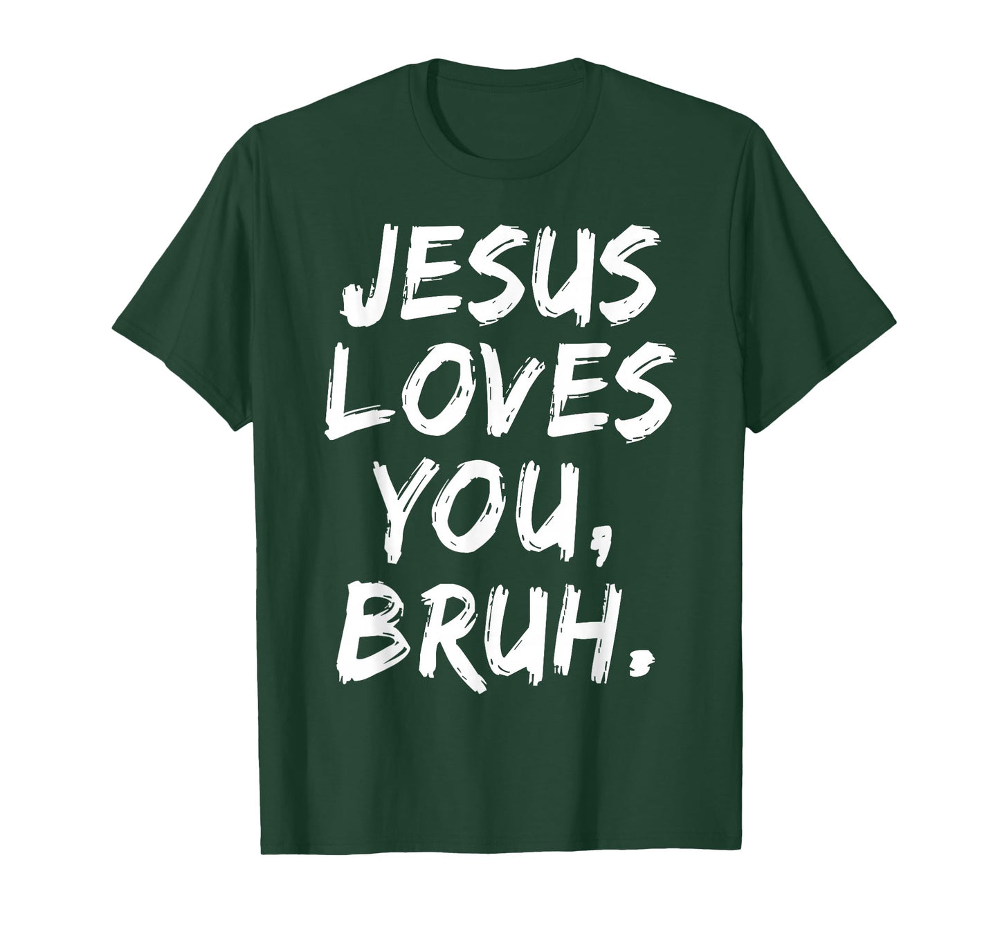 Jesus Loves You Bruh Christian Believer Faith God Religious T-Shirt