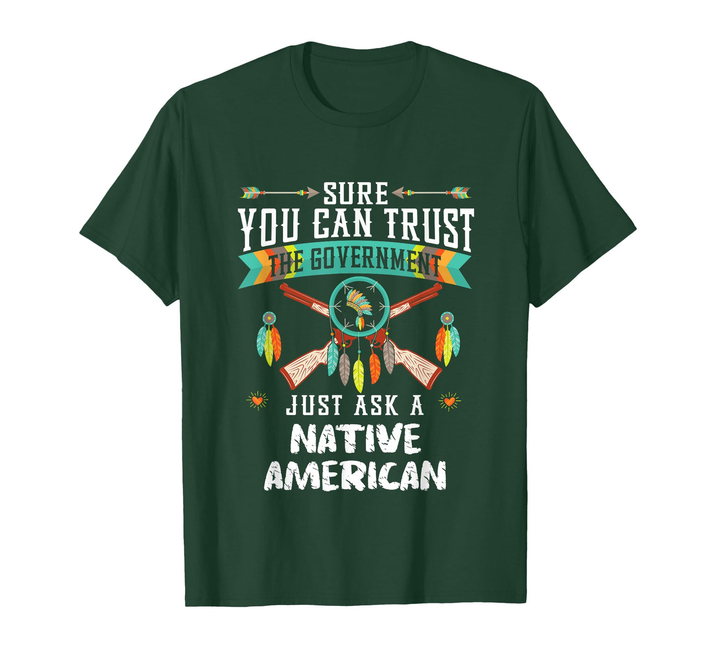 Trust The Government Just Ask An Indian Native American Day T-Shirt