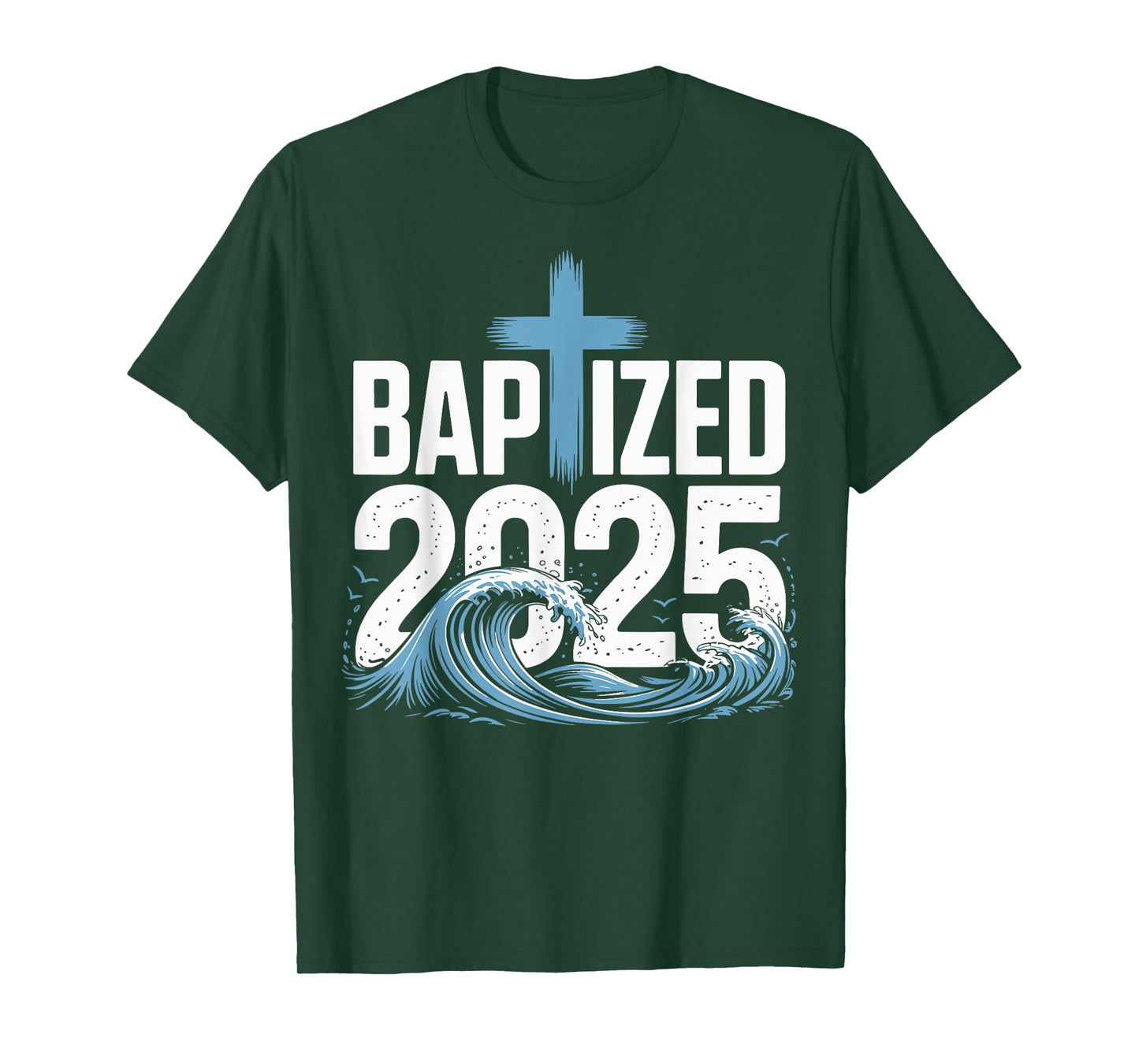Baptized 2025 T-Shirt