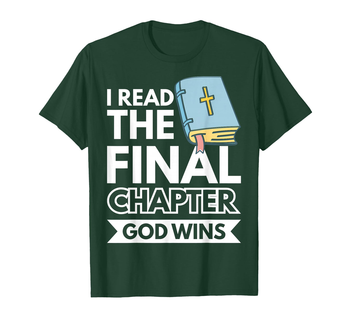 I Read The Final Chapter God Wins T-Shirt