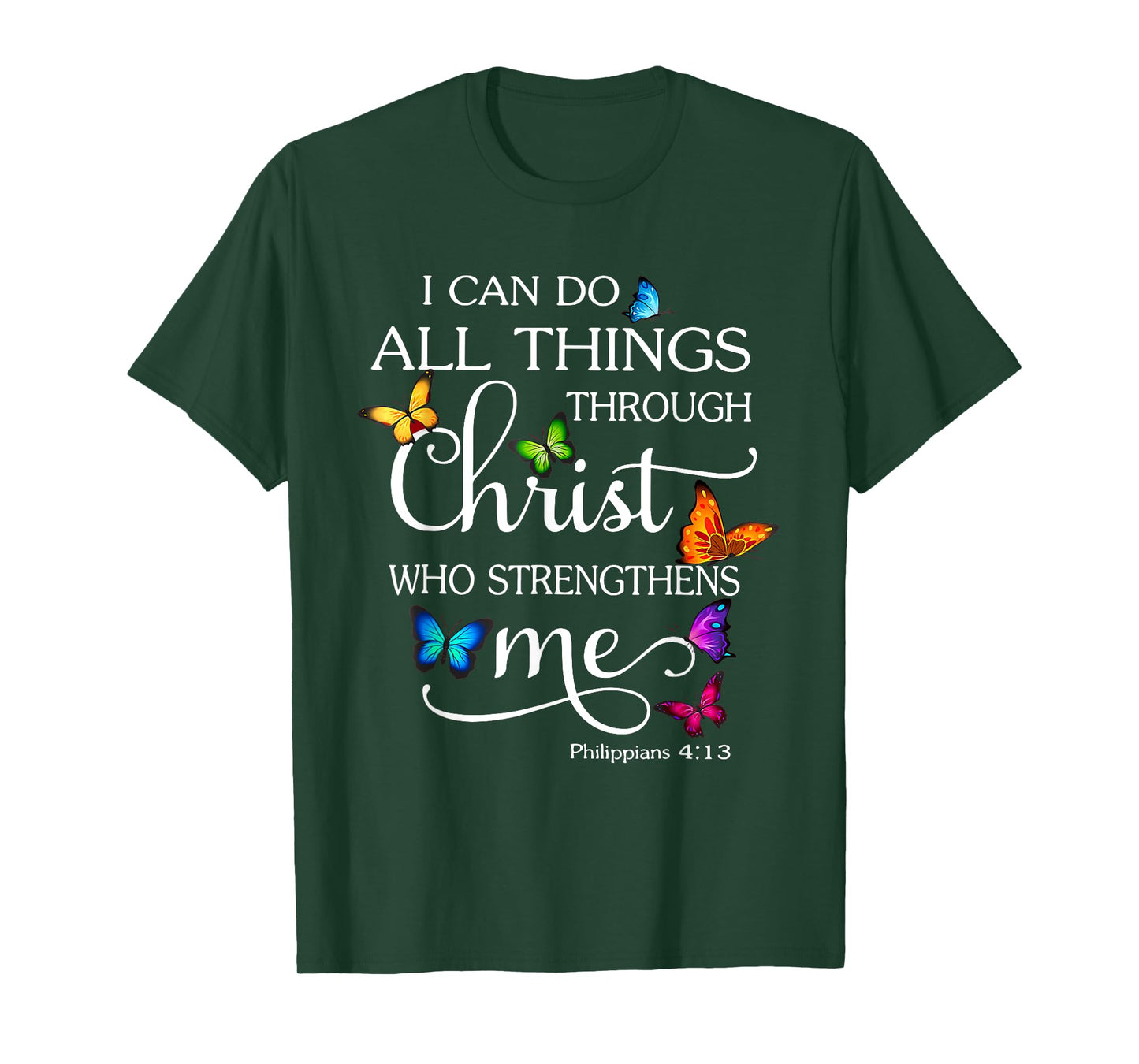 I Can Do All Things Through Christ Butterfly T-Shirt