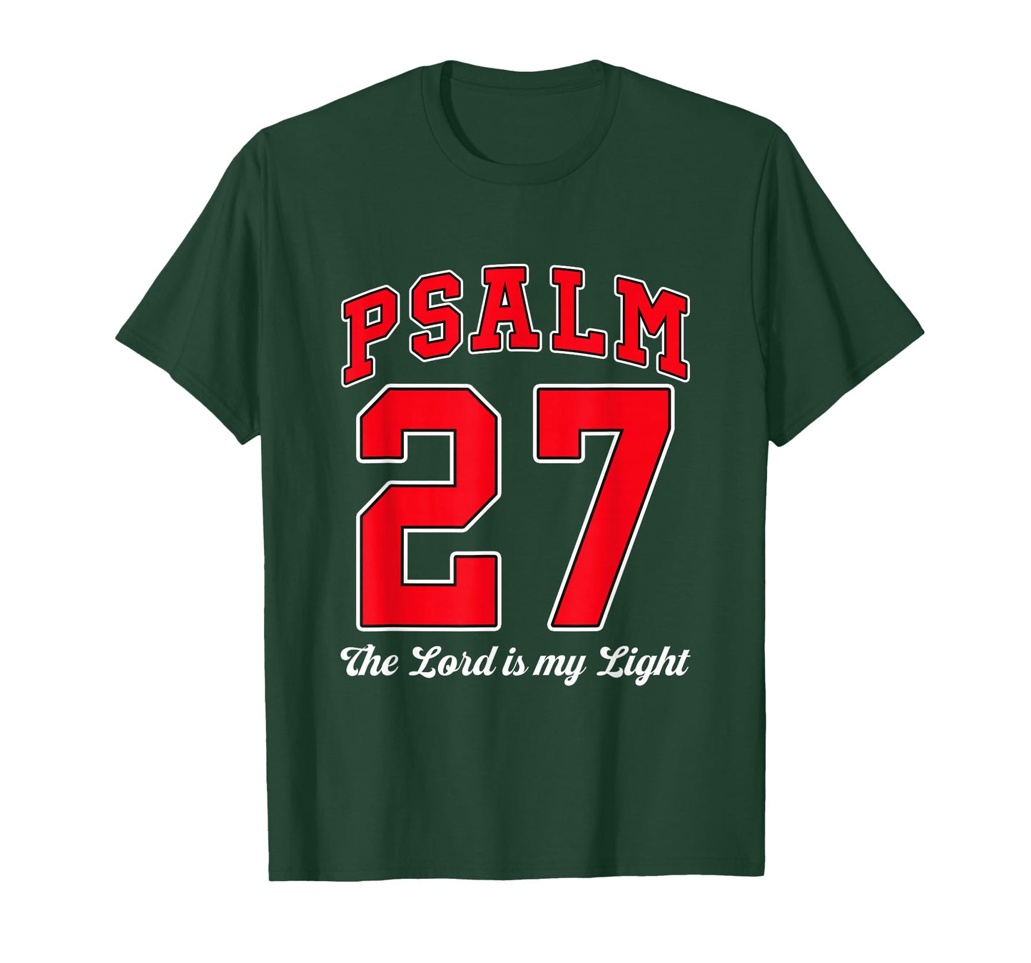 THE LORD IS MY LIGHT. Psalm 27. Bible, Christianity T-Shirt